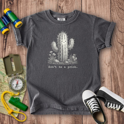Don't Be A Prick Kids Cotton T-Shirt