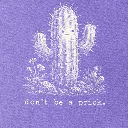 Don't Be A Prick Kids Cotton T-Shirt