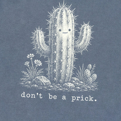 Don't Be A Prick Premium Long Sleeve