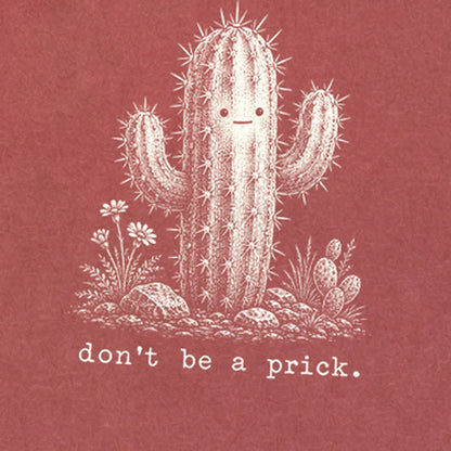 Don't Be A Prick Premium Long Sleeve