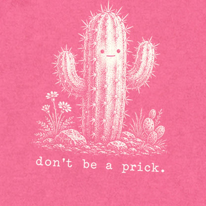 Don't Be A Prick Premium Long Sleeve