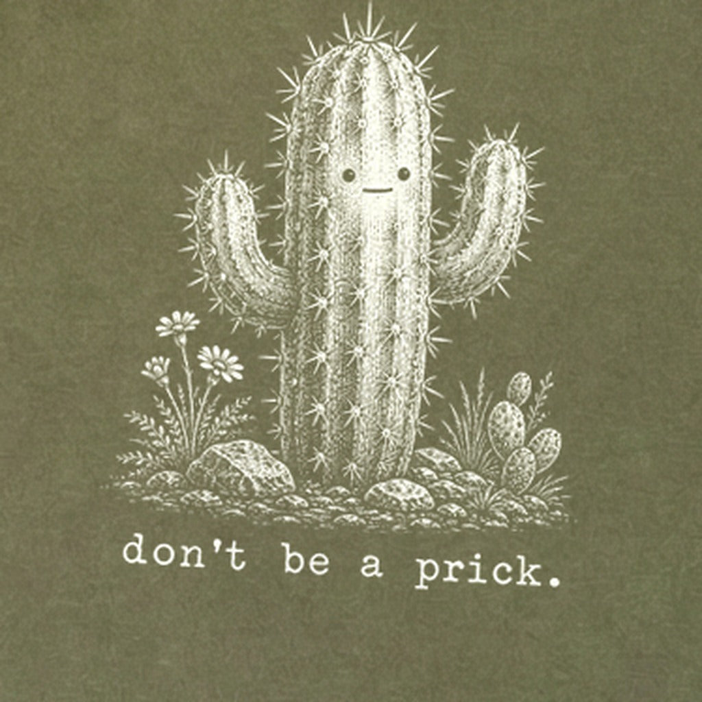 Don't Be A Prick Premium Long Sleeve