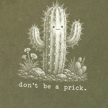 Don't Be A Prick Premium Long Sleeve