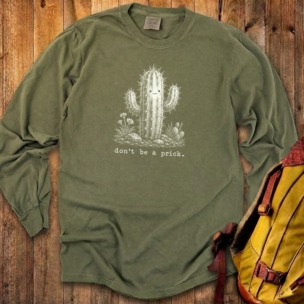 Don't Be A Prick Premium Long Sleeve