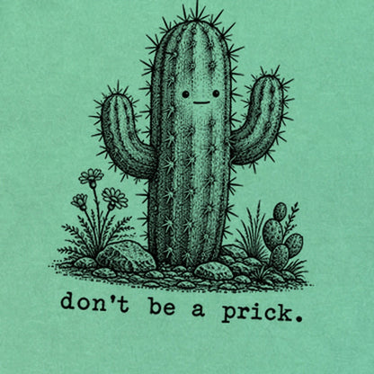 Don't Be A Prick Premium Long Sleeve