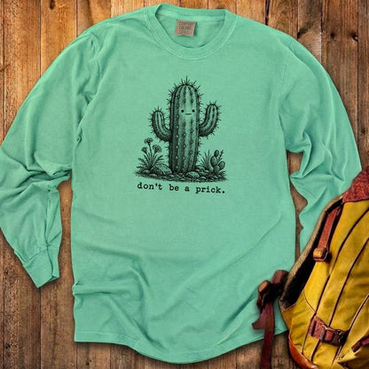 Don't Be A Prick Premium Long Sleeve