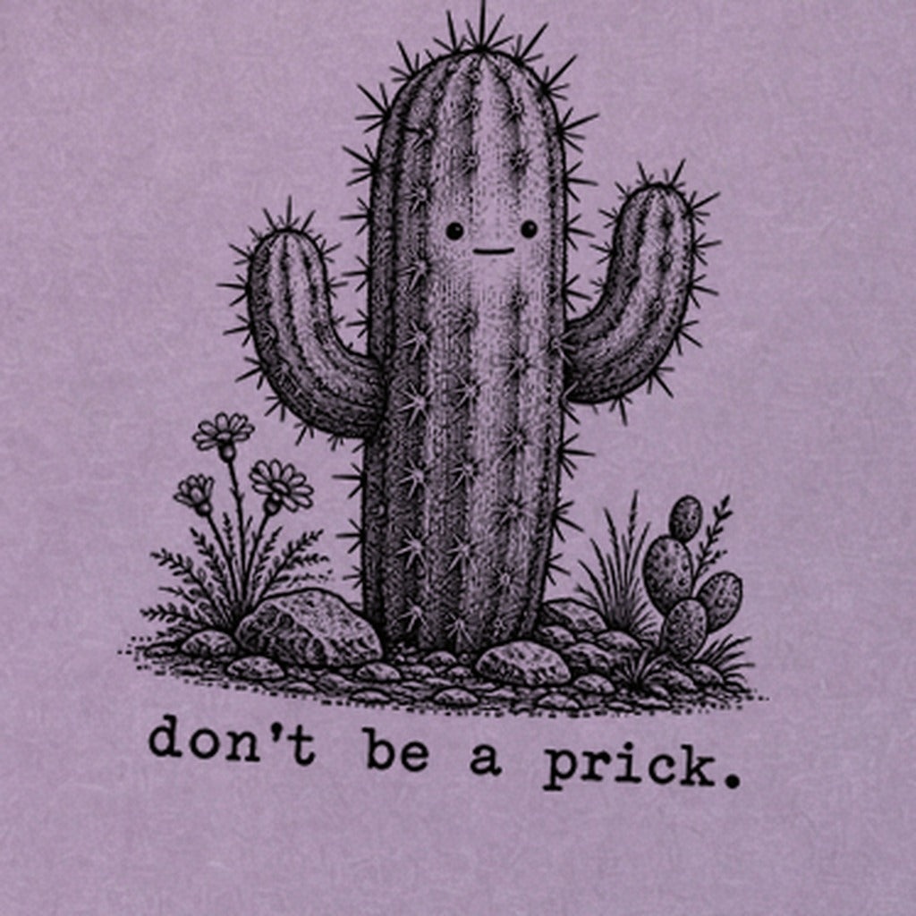 Don't Be A Prick Premium Long Sleeve