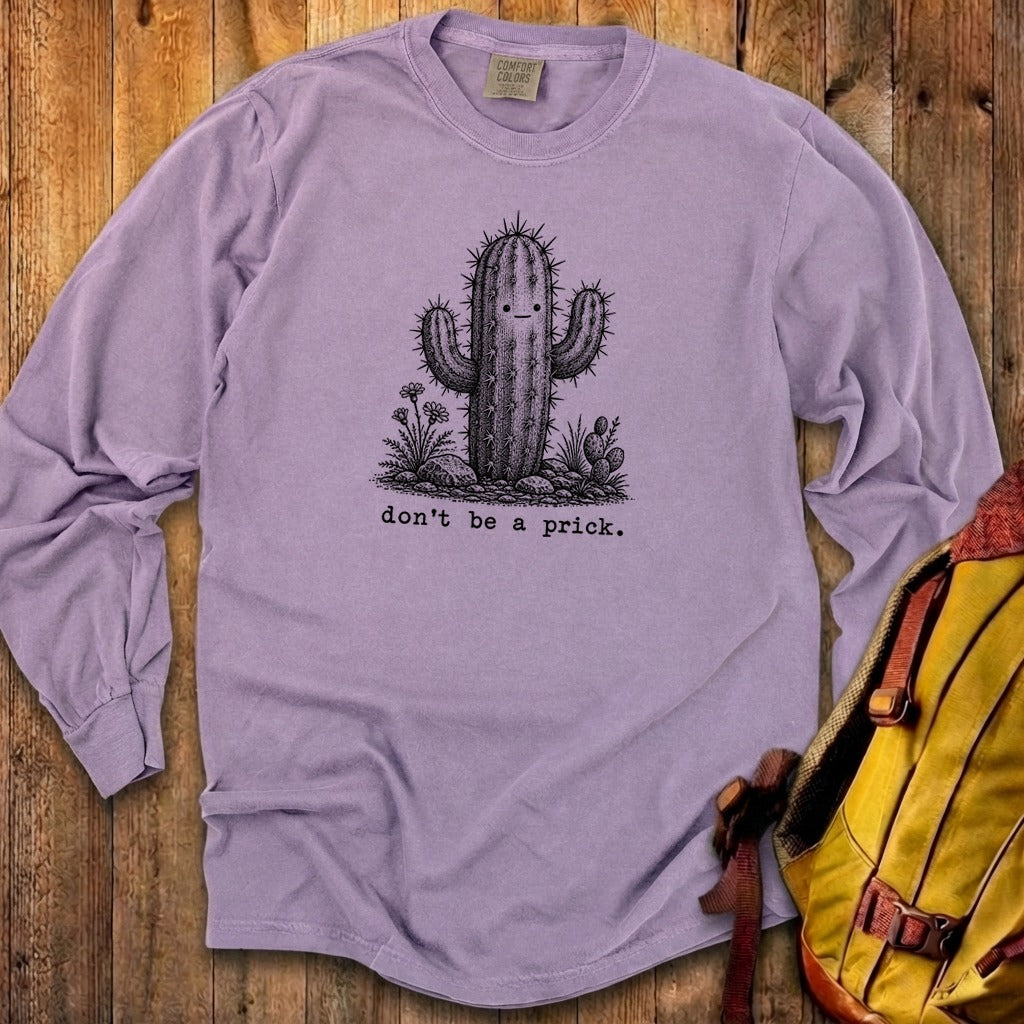 Don't Be A Prick Premium Long Sleeve