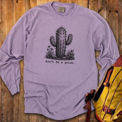 Don't Be A Prick Premium Long Sleeve