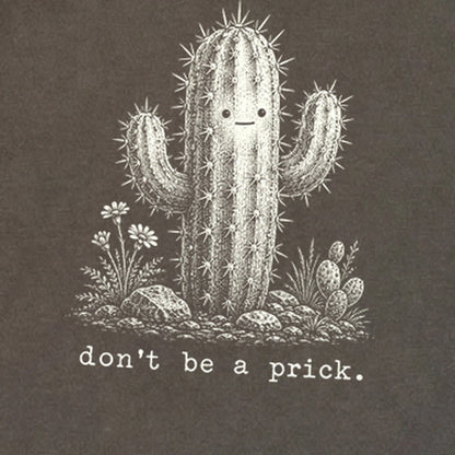 Don't Be A Prick Premium Long Sleeve