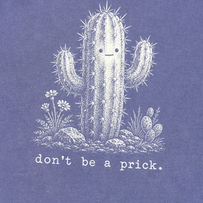 Don't Be A Prick Premium Long Sleeve