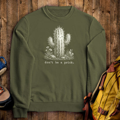Don't Be A Prick Crewneck Sweatshirt