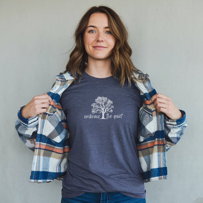 Embrace the Quiet T-Shirt Adventure and Outdoors Themed T-Shirt