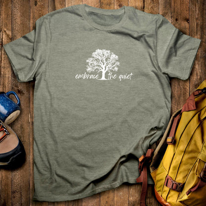 Embrace the Quiet T-Shirt Heather Military Green Adventure and Outdoors Themed T-Shirt