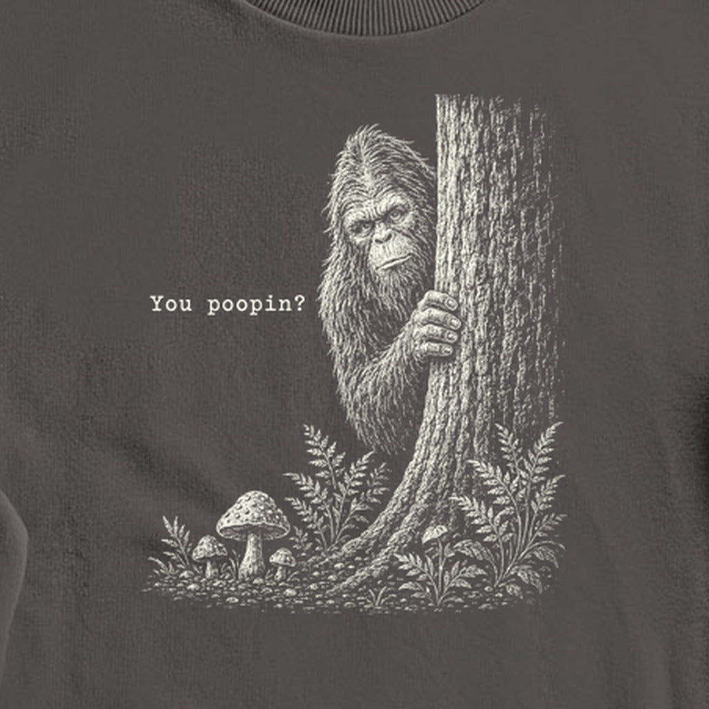 Sasquatch You Poopin? Crewneck Sweatshirt