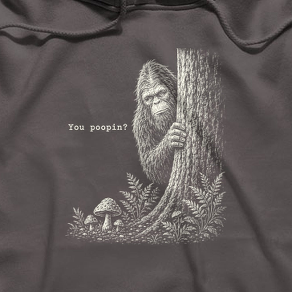 Sasquatch You Poopin? Hoodie