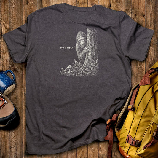 Sasquatch You Poopin? T-Shirt