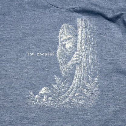 Sasquatch You Poopin? T-Shirt