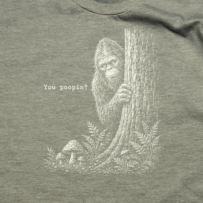 Sasquatch You Poopin? T-Shirt