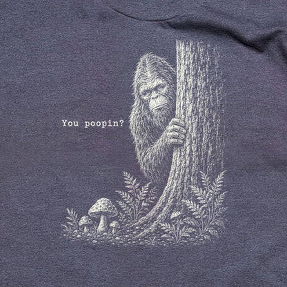 Sasquatch You Poopin? T-Shirt