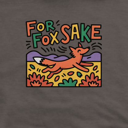 For Fox Sake Hoodie Adventure and Outdoors Themed Hoodie