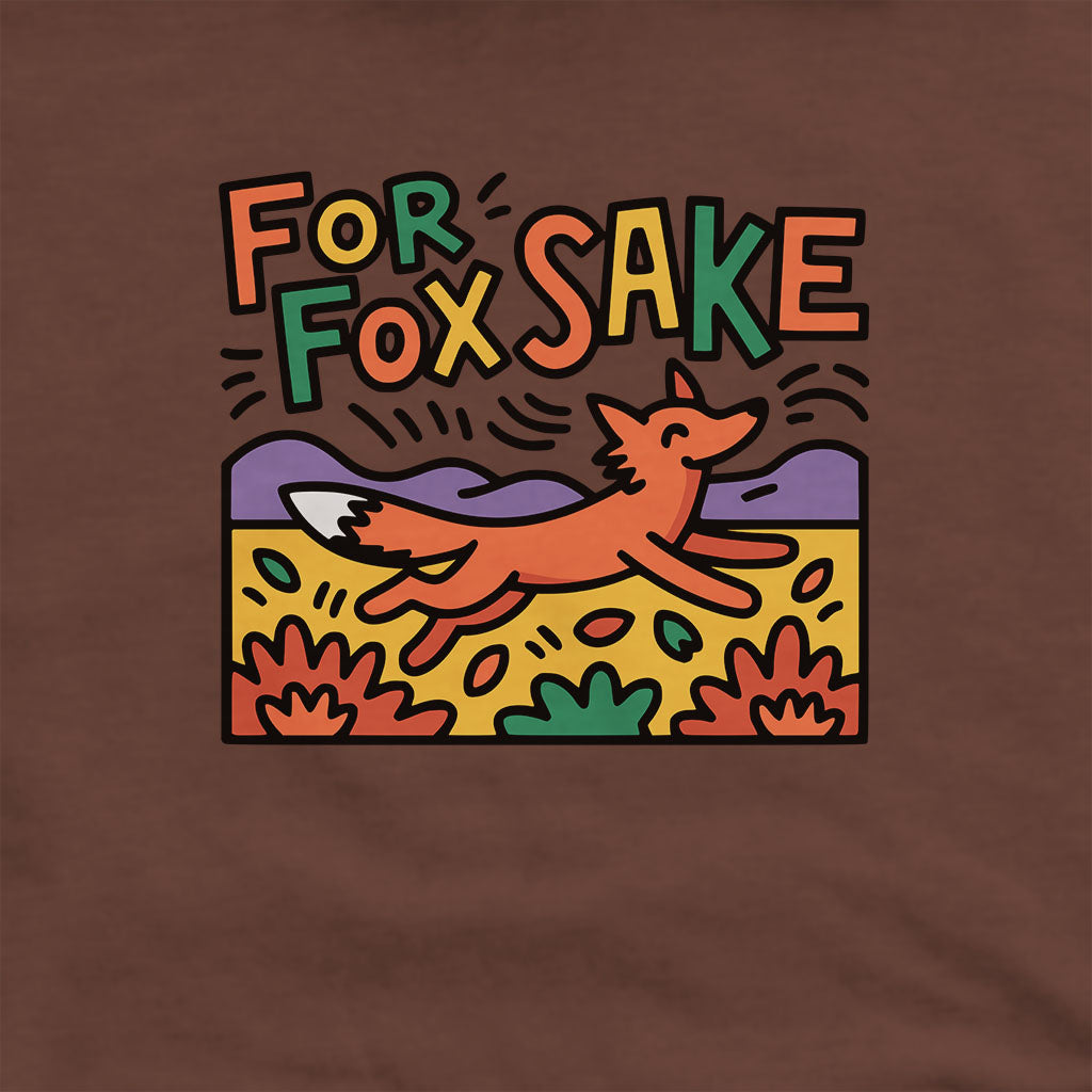 For Fox Sake Hoodie Adventure and Outdoors Themed Hoodie