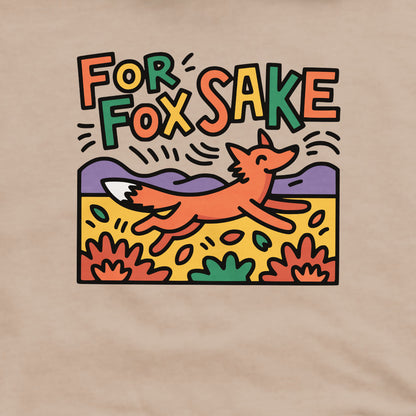 For Fox Sake Crewneck Sweatshirt Adventure and Outdoors Themed Sweatshirt