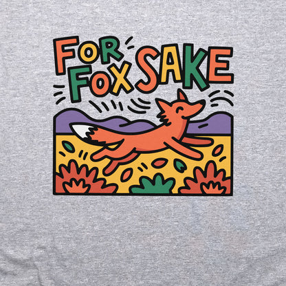 For Fox Sake Crewneck Sweatshirt Adventure and Outdoors Themed Sweatshirt