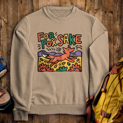 For Fox Sake Crewneck Sweatshirt Sand Adventure and Outdoors Themed Sweatshirt