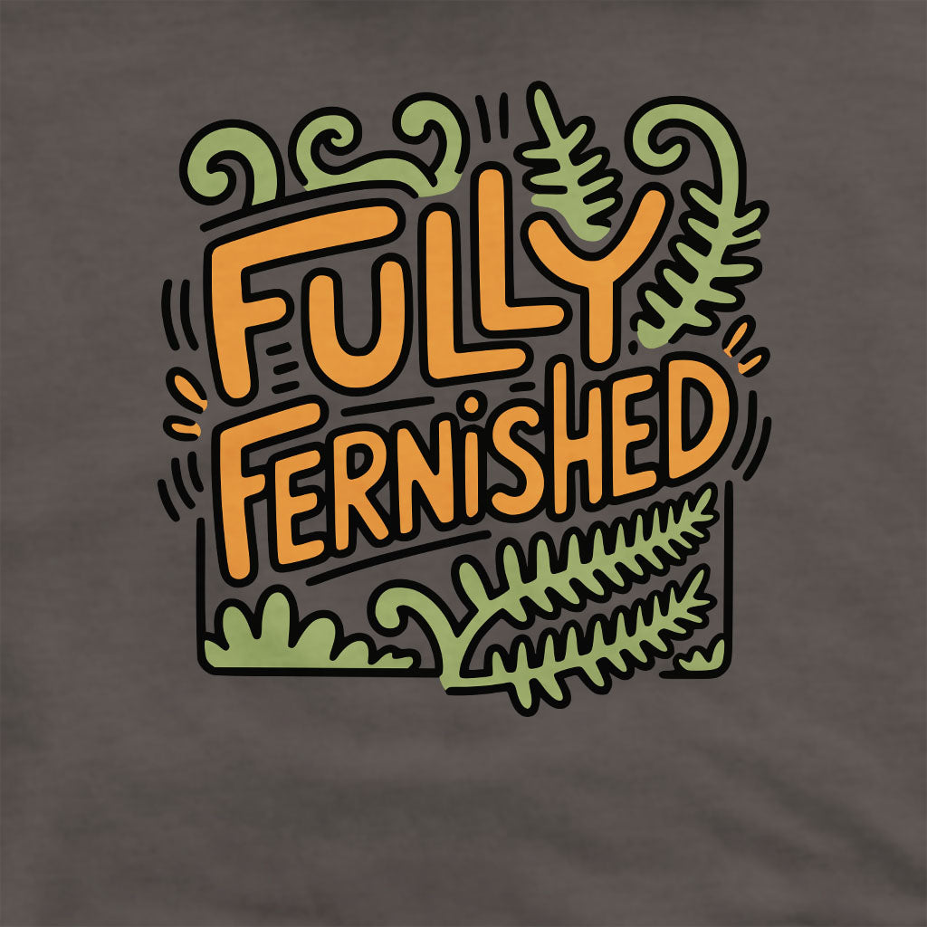 Fully Fernished Crewneck Sweatshirt Adventure and Outdoors Themed Sweatshirt