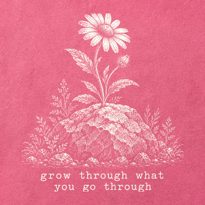 Grow Through Go Through Cotton T-Shirt