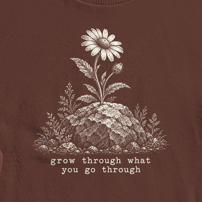 Grow Through Go Through Crewneck Sweatshirt