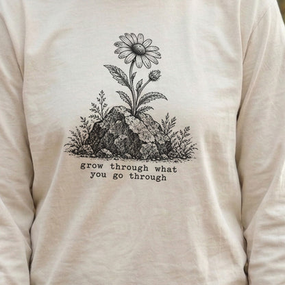 Grow Through Go Through Premium Long Sleeve
