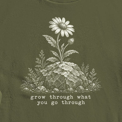 Grow Through Go Through Crewneck Sweatshirt