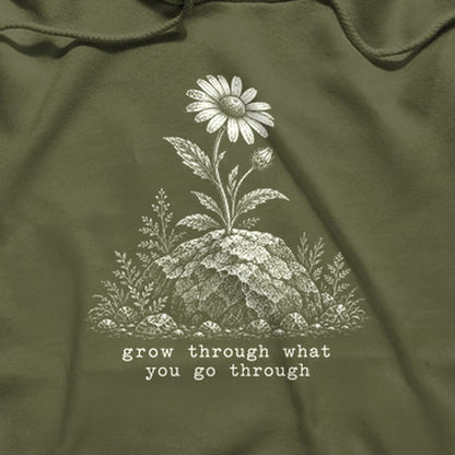 Grow Through Go Through Hoodie