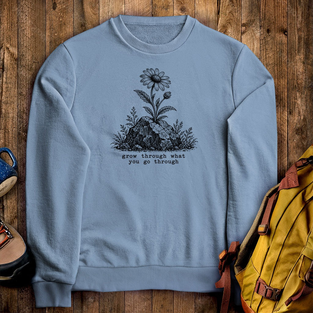 Grow Through Go Through Crewneck Sweatshirt