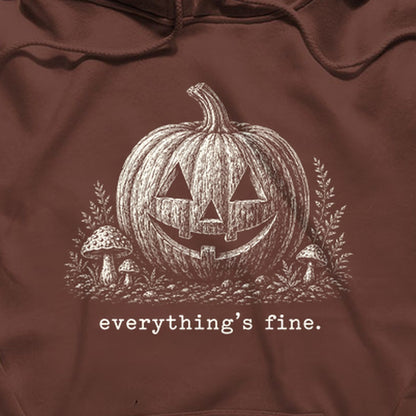 Halloween Pumpkin Everything is Fine Hoodie