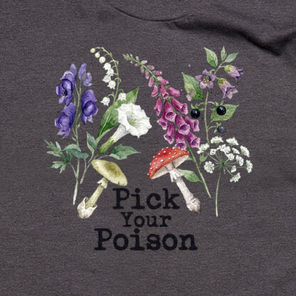 Pick Your Poison Wildflowers T-Shirt