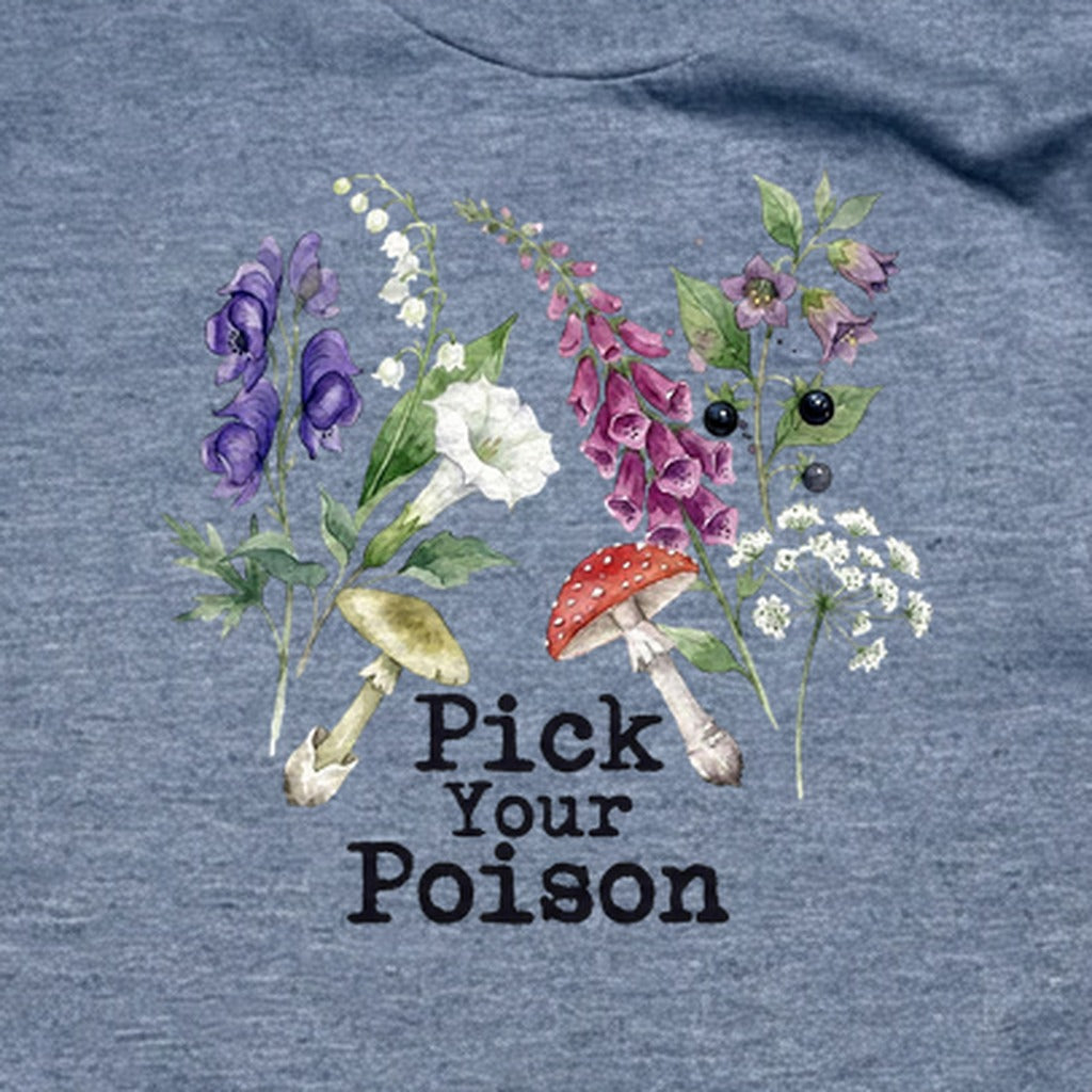 Pick Your Poison Wildflowers T-Shirt