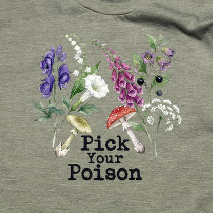 Pick Your Poison Wildflowers T-Shirt