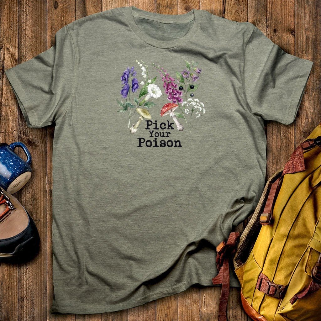 Pick Your Poison Wildflowers T-Shirt