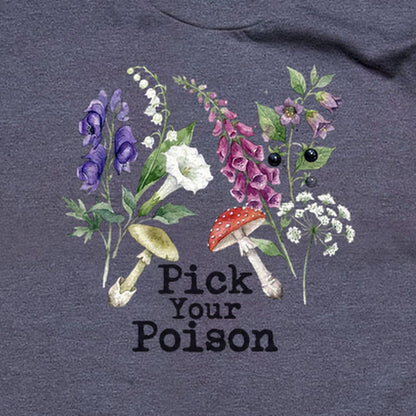 Pick Your Poison Wildflowers T-Shirt
