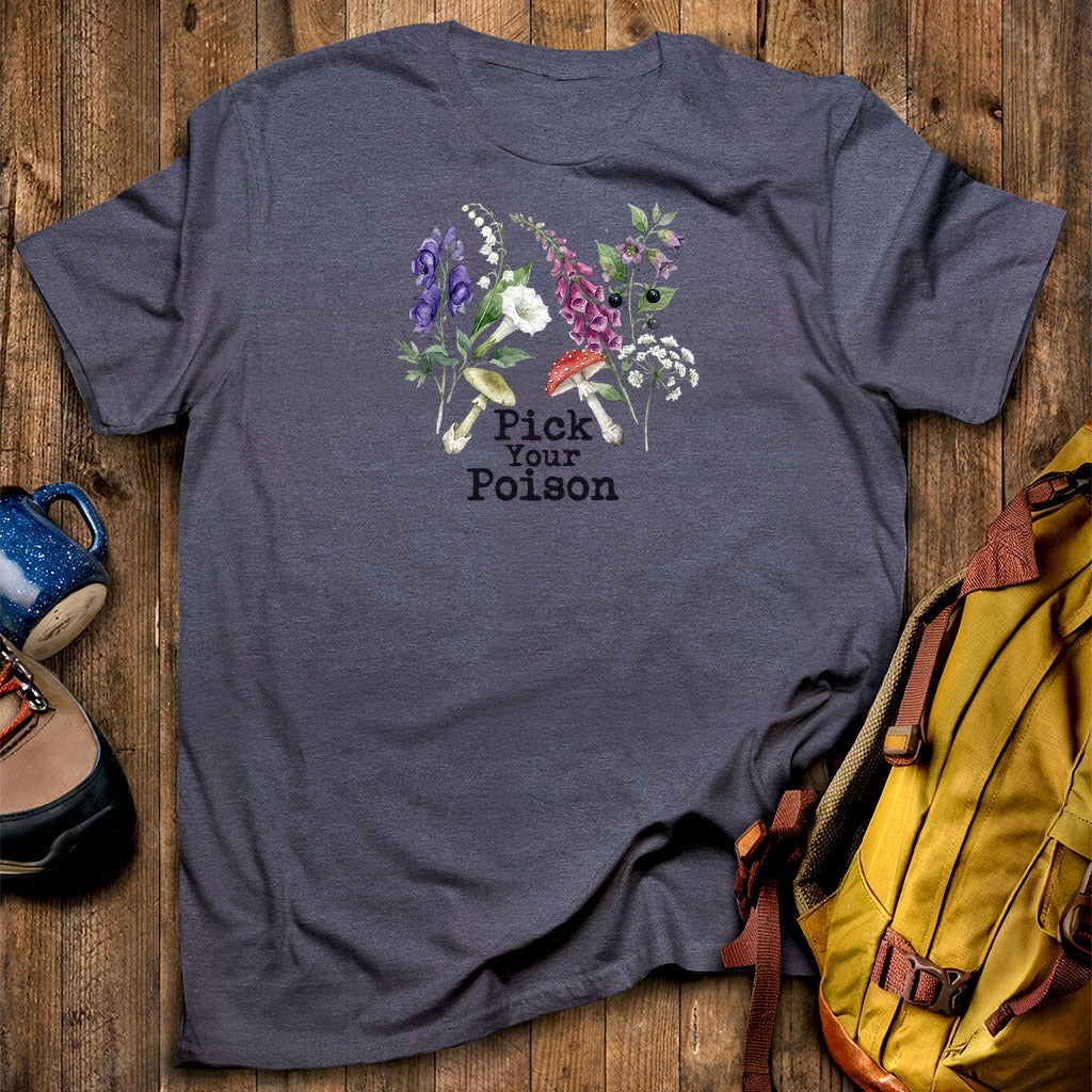 Pick Your Poison Wildflowers T-Shirt