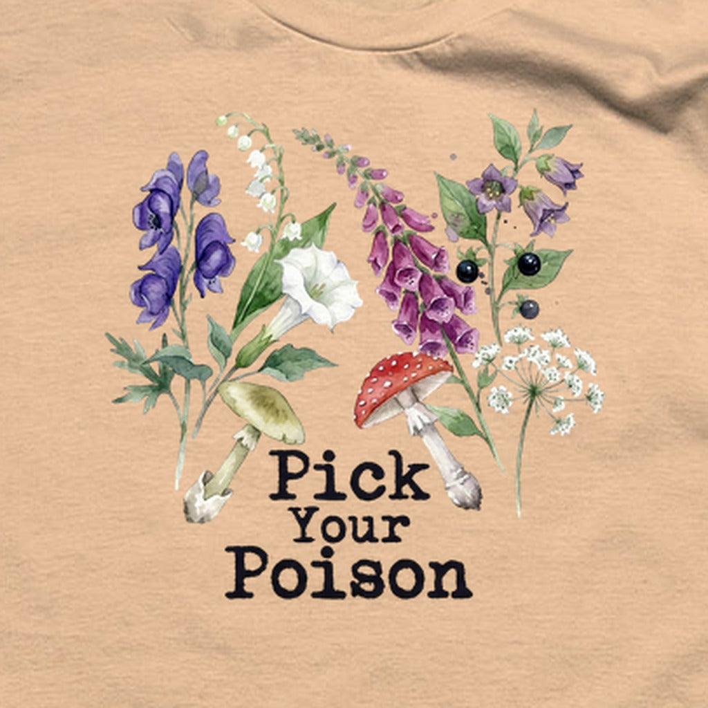 Pick Your Poison Wildflowers T-Shirt