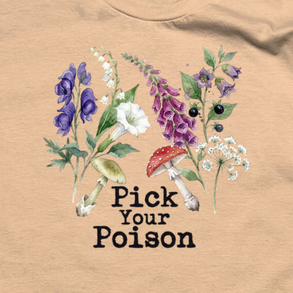 Pick Your Poison Wildflowers T-Shirt