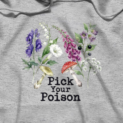 Pick Your Poison Wildflowers Hoodie