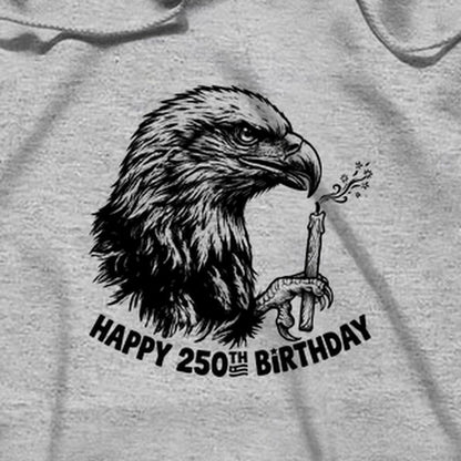 Happy 250th Birthday America Eagle Blowing Out a Candle Hoodie