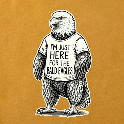 I'm Just Here for the Eagles Cotton T-Shirt