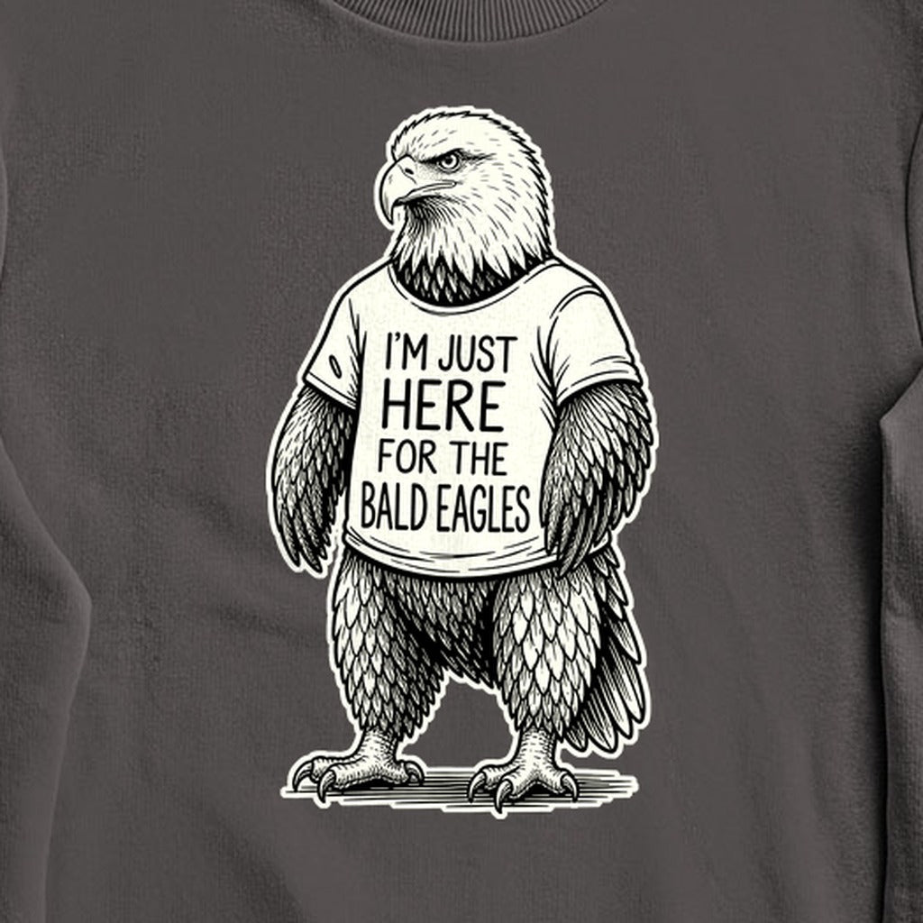 I'm Just Here for the Eagles Crewneck Sweatshirt
