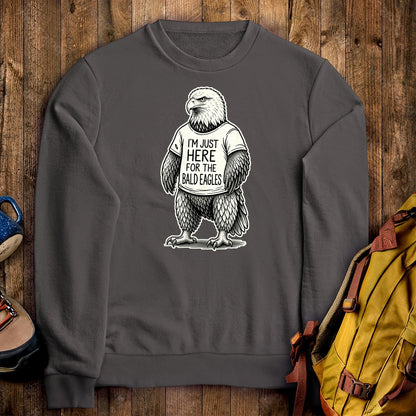 I'm Just Here for the Eagles Crewneck Sweatshirt